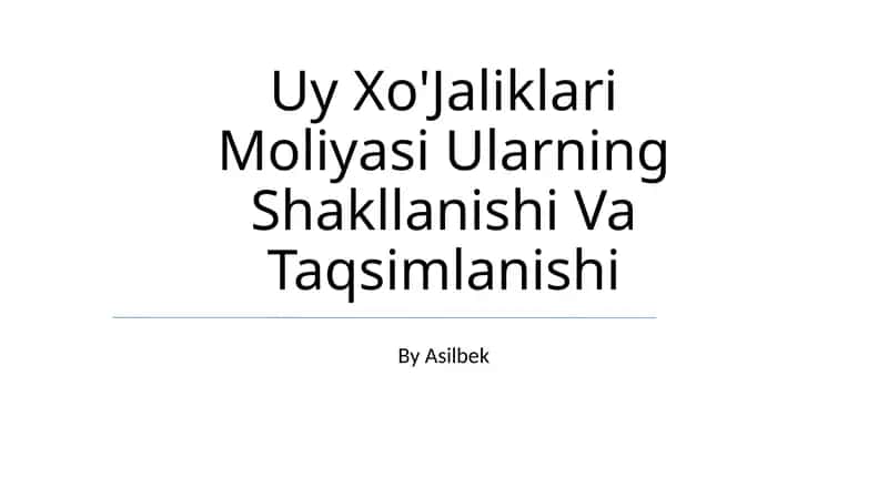 Uy Xo'Jaliklari Moliyasi Ularning Shakllanishi Va Taqsimlanishi