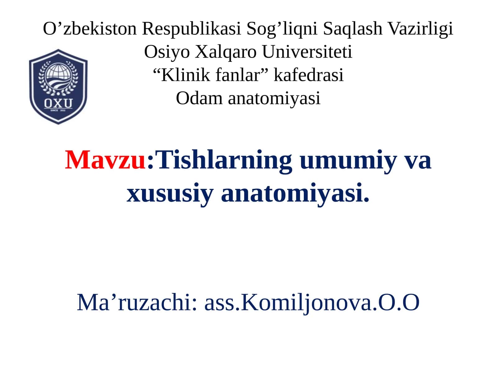 Tishlarning umumiy va xususiy anatomiyasi