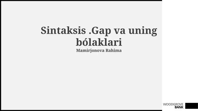 Sintaksis.Gap va uning bólaklari