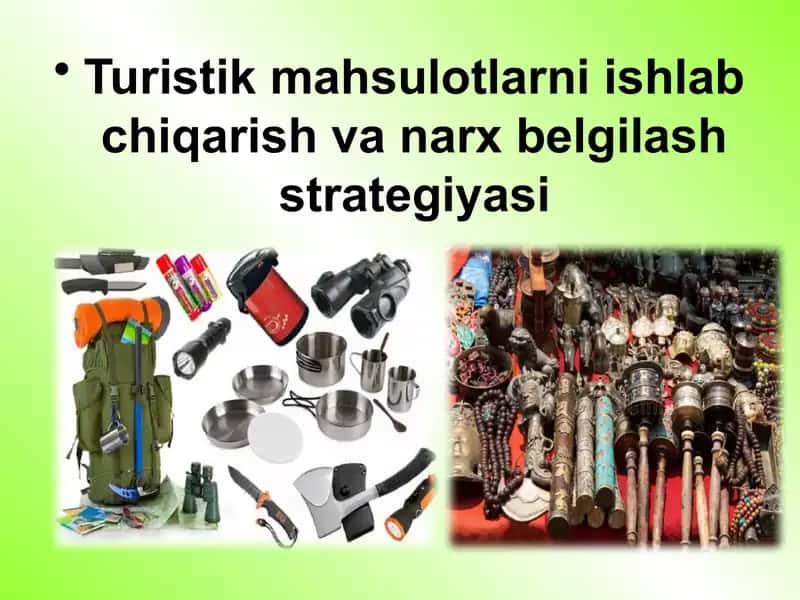 Turistikmahsulotlar ishlab chiqarish va narx belgilash strategiyasi
