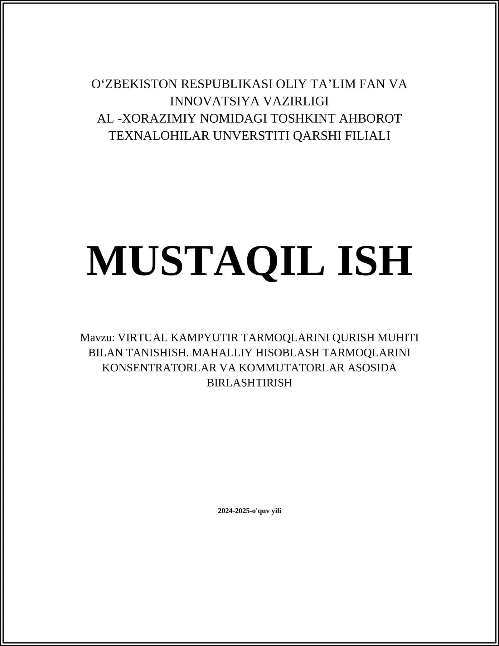 VIRTUAL KAMPYUTIR TARMOQLARINI QURISH MUHITI BILAN TANISHISH. MAHALLIY HISOBLASH TARMOQLARINI KONSENTRATORLAR VA KOMMUTATORLAR ASOSIDA BIRLASHTIRISH