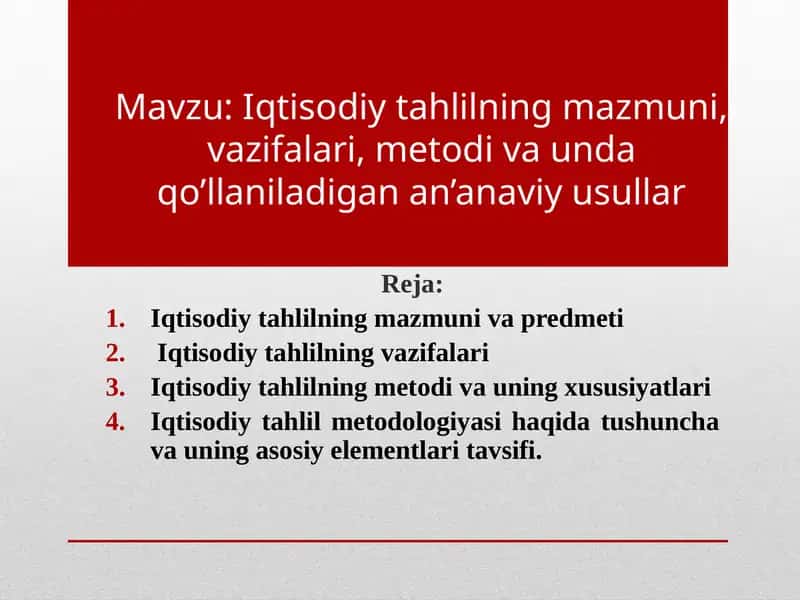 Iqtisodiy tahlilning mazmuni, vazifalari, metodlari va undagi an'anaviy usullar
