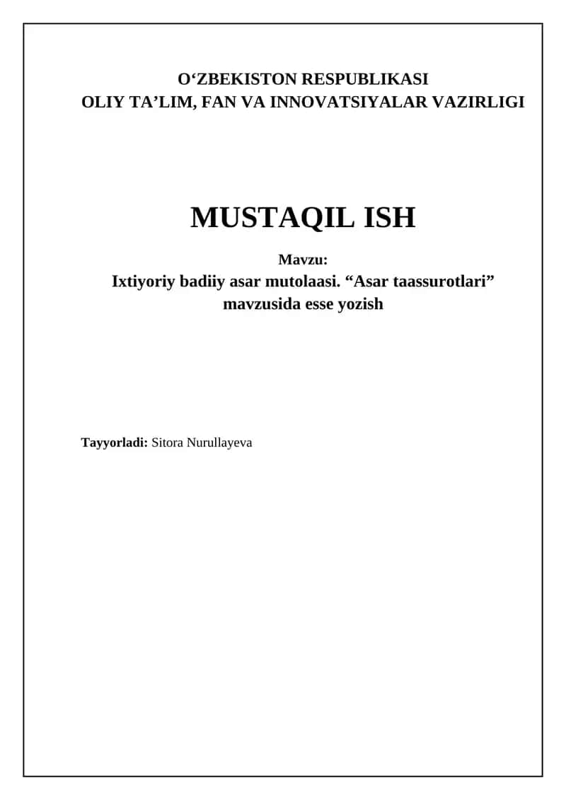 Ixtiyoriy badiiy asar mutolaasi. “Asar taassurotlari” mavzusida esse yozish