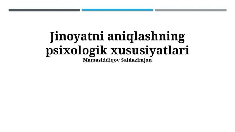 Jinoyatni aniqlashning psixologik xususiyatlari