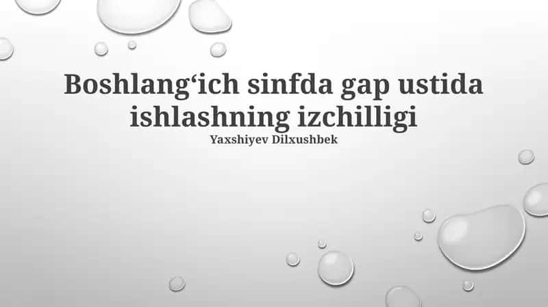Boshlangʻich sinfda gap ustida ishlashning izchilligi