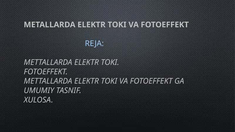 Metallarda elektr toki va fotoeffekt
