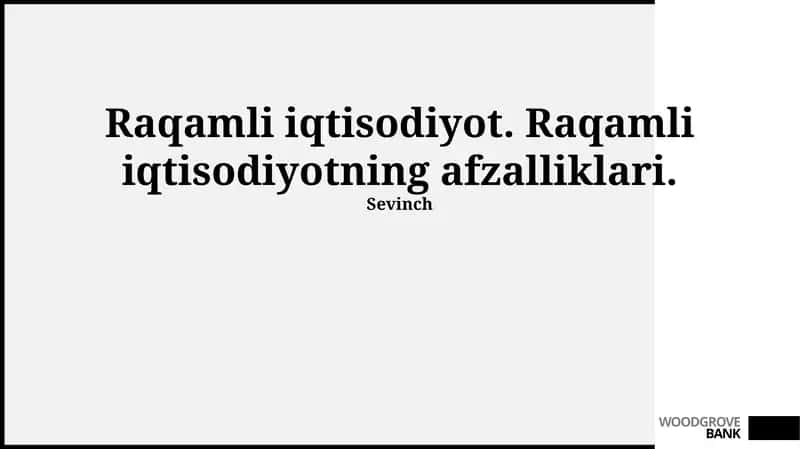 Raqamli iqtisodiyotning afzalliklari