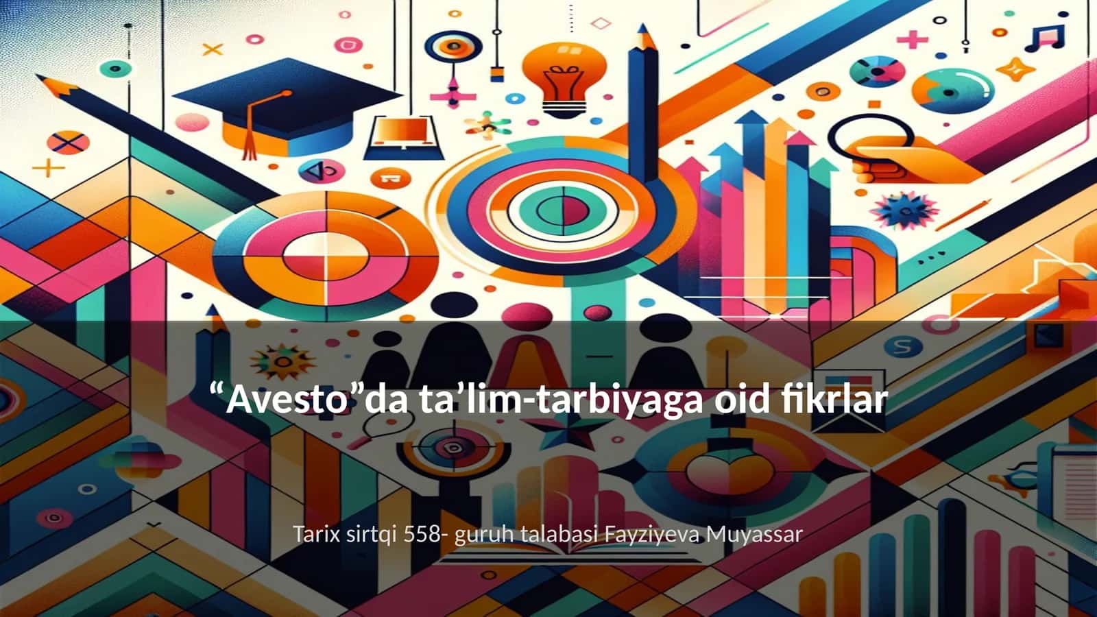 "Avesto"da taʼlim-tarbiyaga oid fikrlar