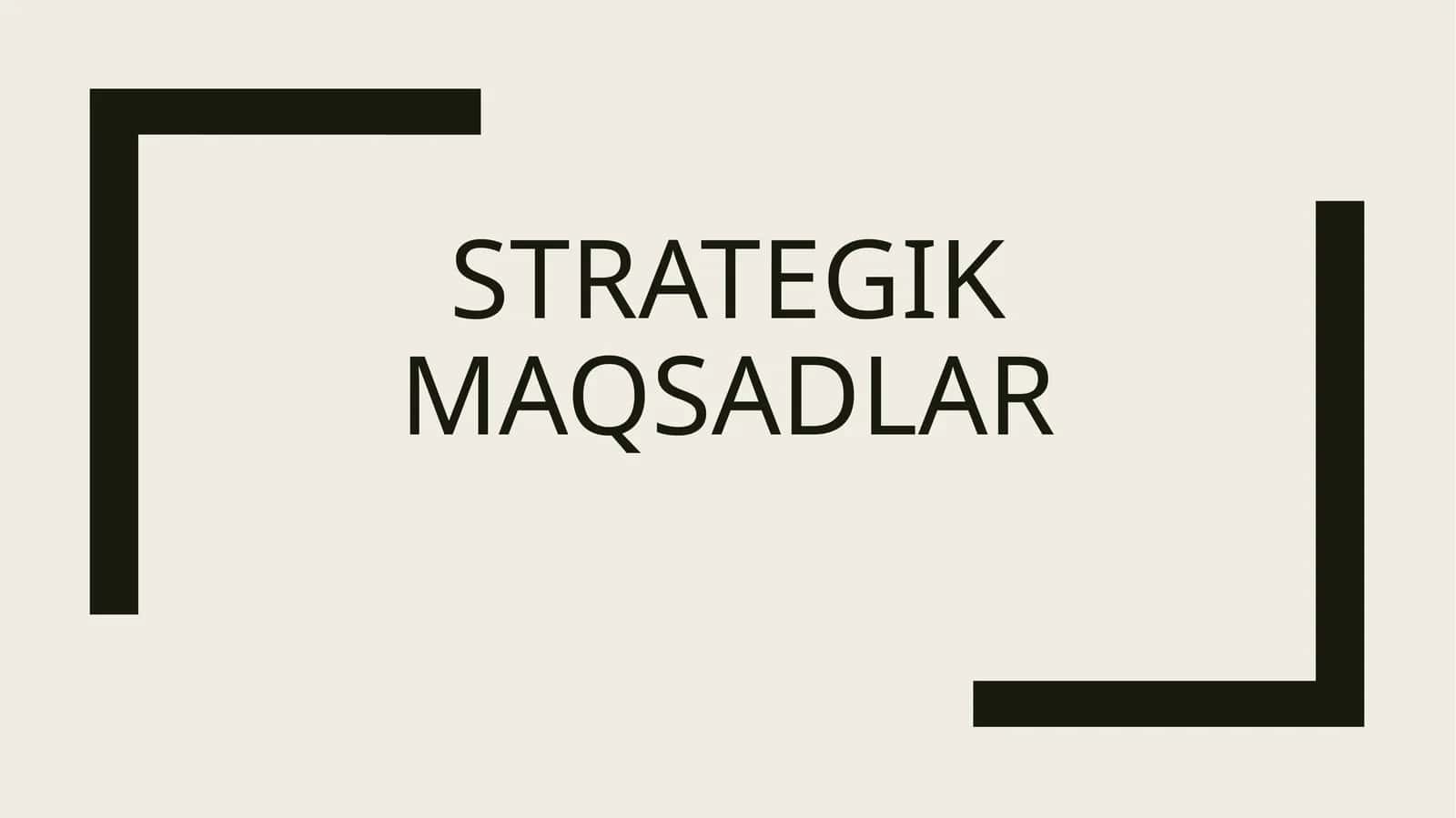 Strategik maqsadlar
