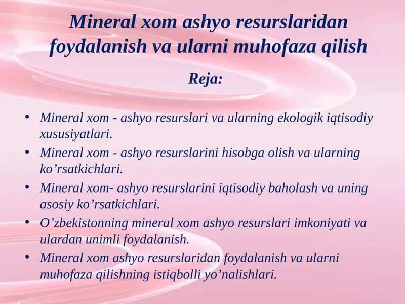 Mineral xom ashyo resurslaridan foydalanish va ularni muhofaza qilish