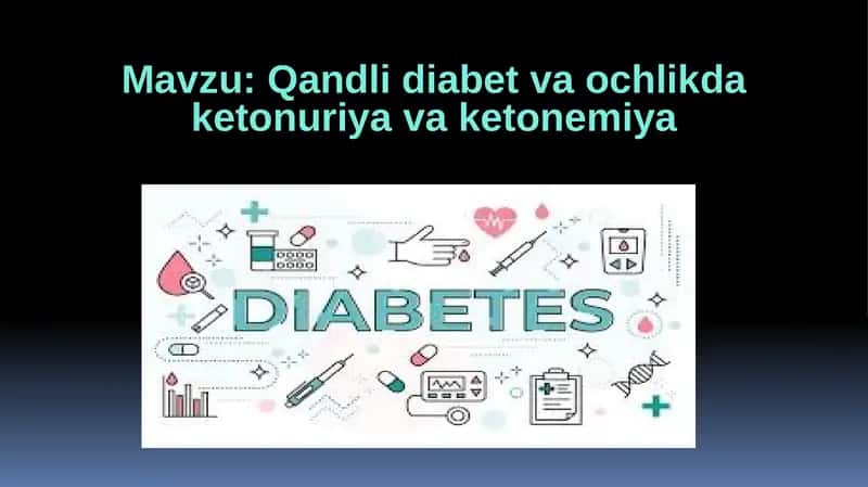 Qandli diabet va ochlikda ketonuriya va ketonemiya
