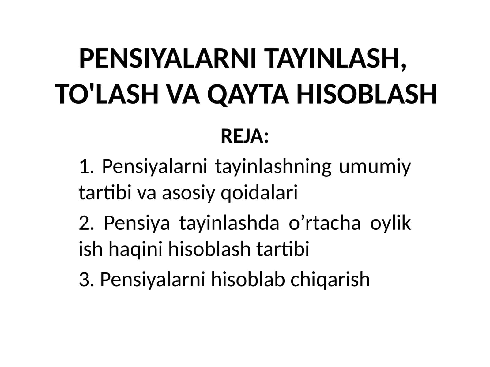 PENSIYALARNI TAYINLASH,TO'LASH VA QAYTAHISOBLASH