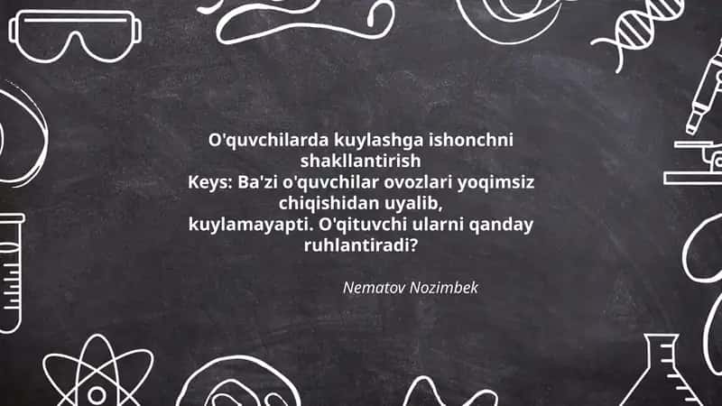 O'quvchilarda kuylashga ishonchni shakllantirish