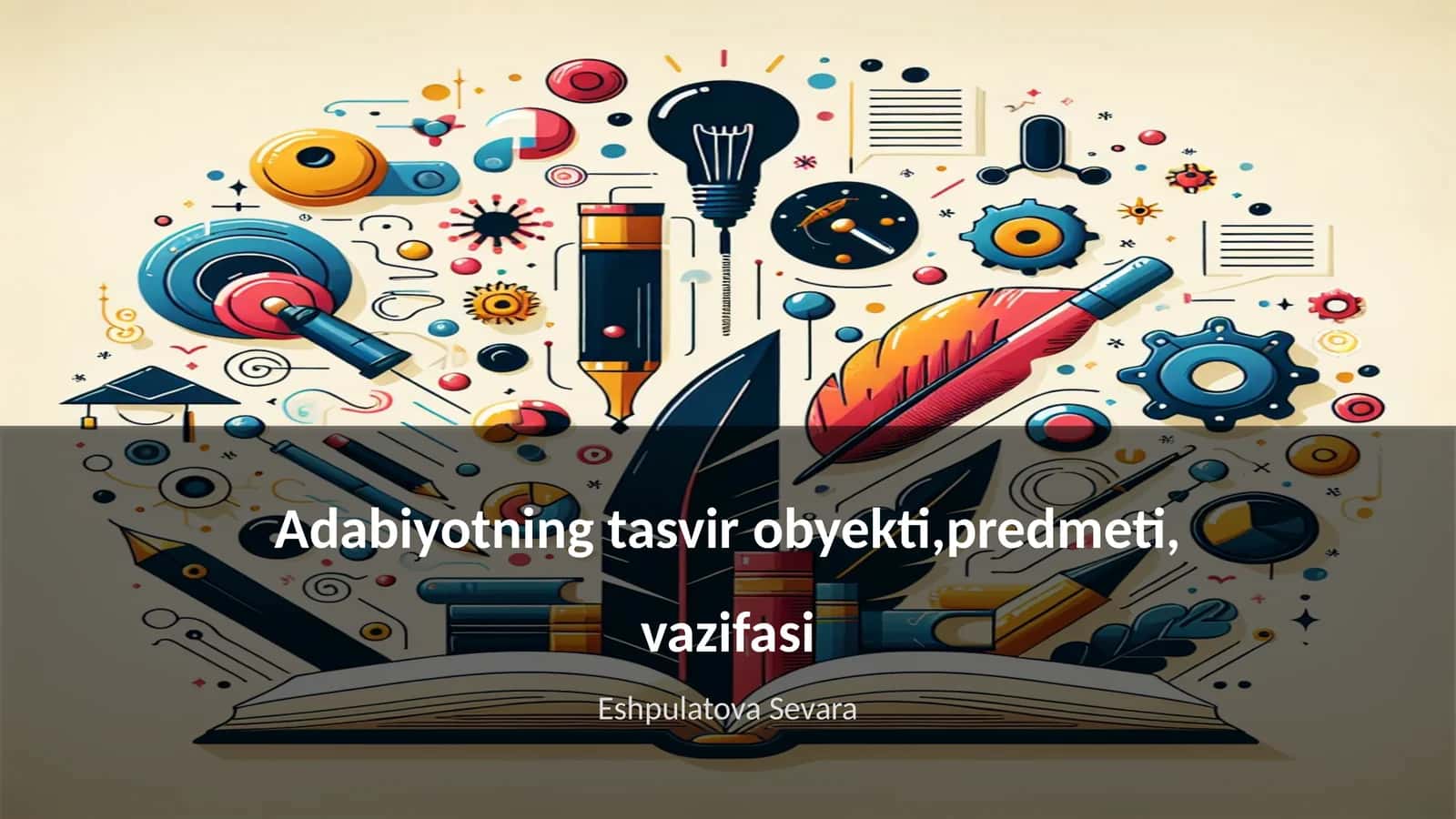 Adabiyotning tasvir obyekti,predmeti, vazifasi