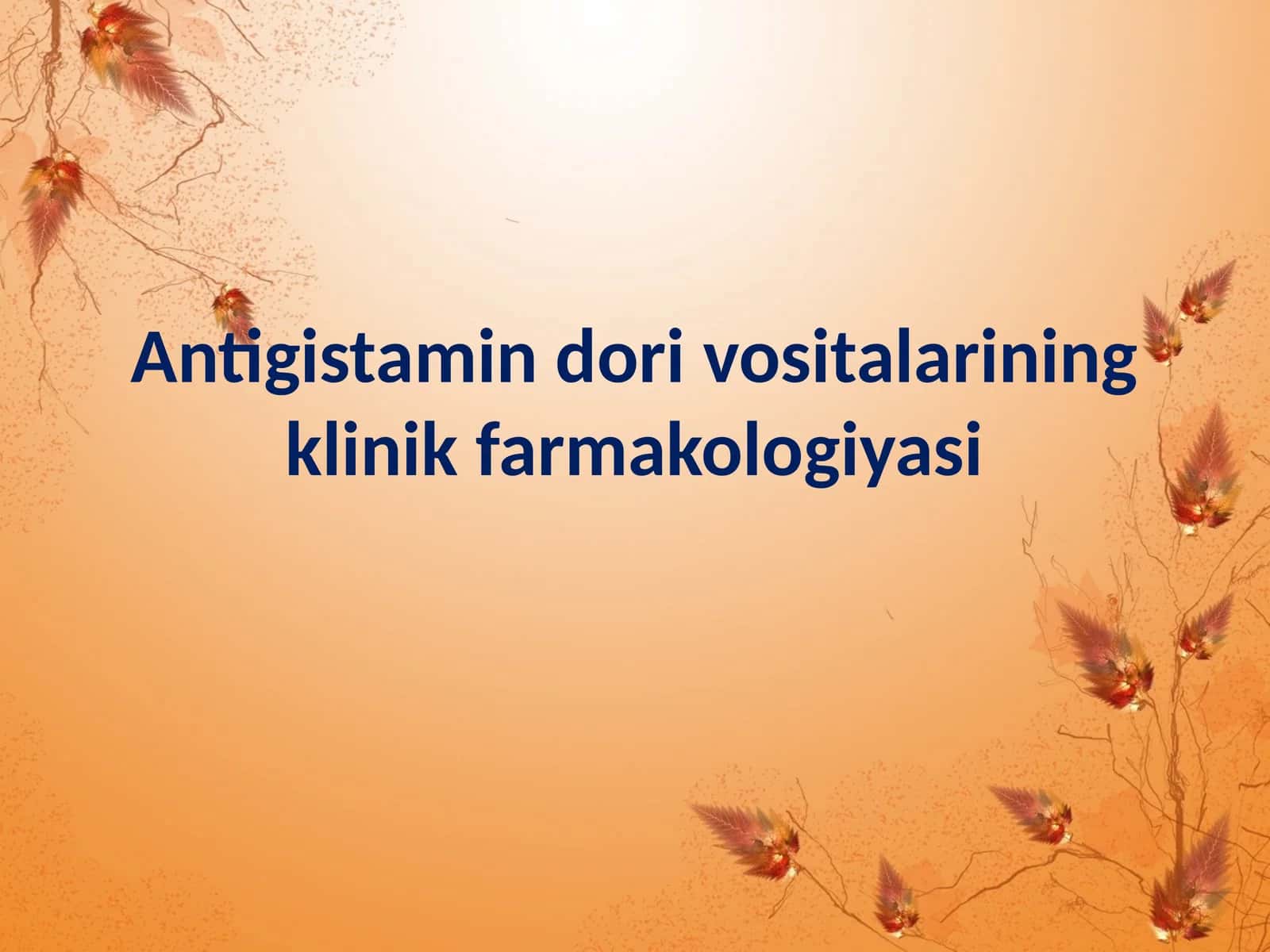 Antigistamin dori vositalarining klinik farmakologiyasi