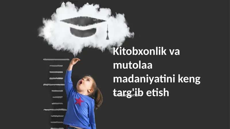 Kitobxonlik va mutolaa madaniyatini keng targ'ib etish