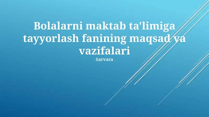 Bolalarni maktab ta'limiga tayyorlash fanining maqsad va vazifalari