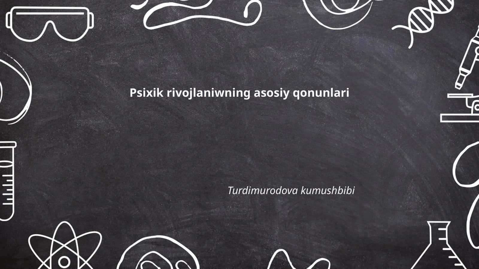 Psixik rivojlaniwning asosiy qonunlari