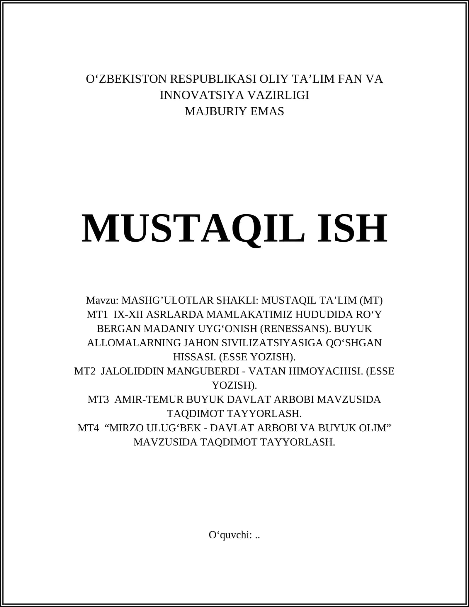MASHG’ULOTLAR SHAKLI: MUSTAQIL TA’LIM (MT)