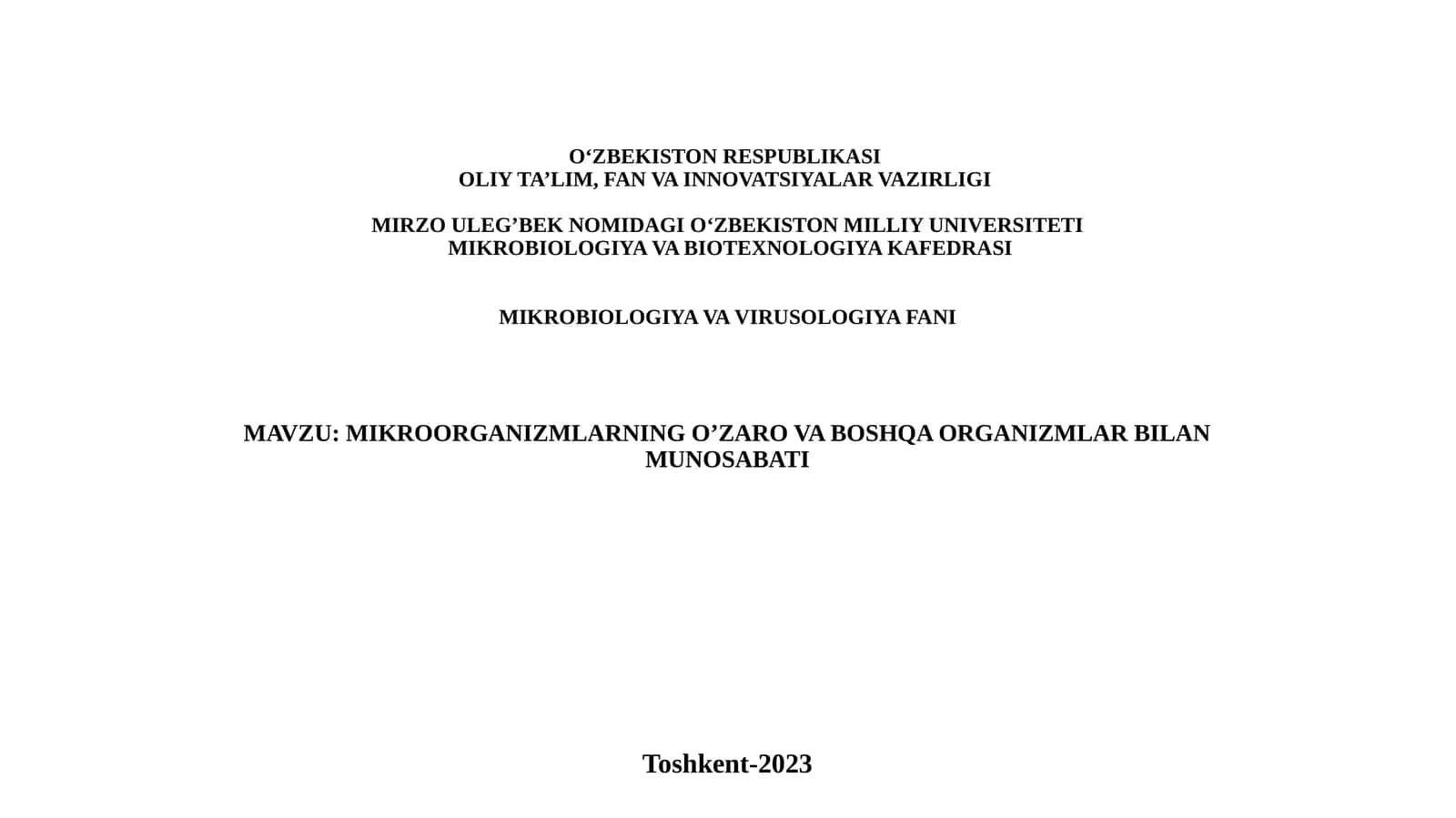 MIKROORGANIZMLARNING O’ZARO VA BOSHQA ORGANIZMLAR BILAN MUNOSABATI