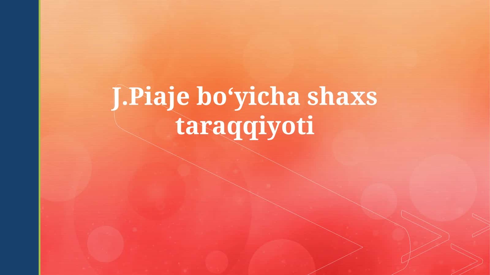 J.Piaje boʻyichashaxstaraqqiyoti