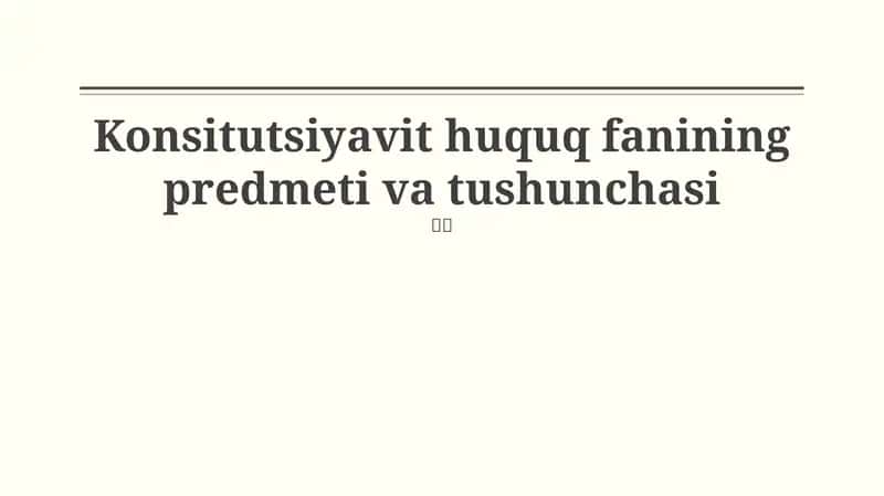 Konstitutsiyaviy huquq fanining predmeti va tushunchasi
