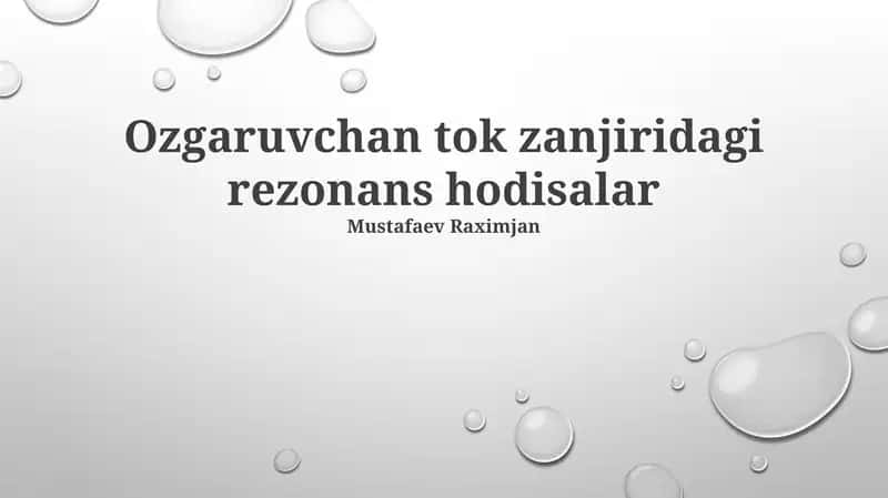 Ozgaruvchan tok zanjiridagi rezonans hodisalar