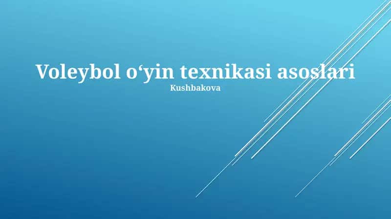 Voleybol oʻyin texnikasi asoslari