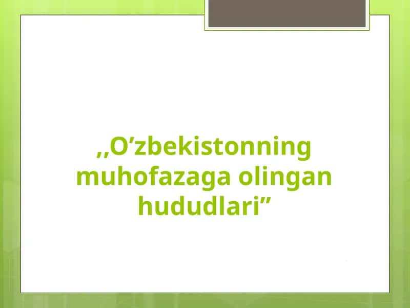 ,,O’zbekistonning muhofazaga olingan hududlari”