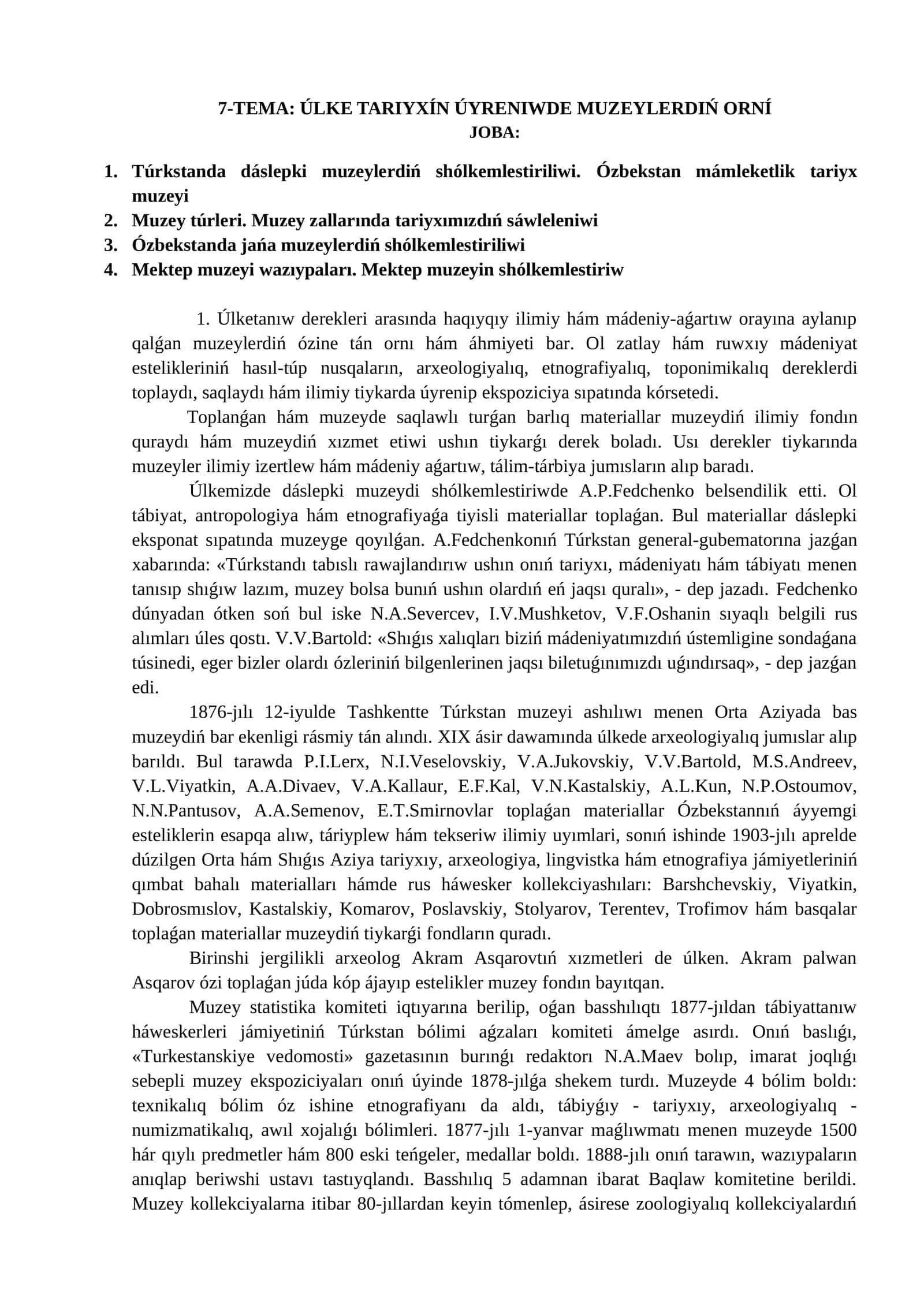 ÚLKE TARIYXÍN ÚYRENIWDE MUZEYLERDIŃ ORNÍ