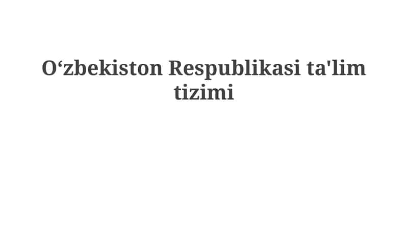 O'zbekiston Respublikasi ta'lim tizimi