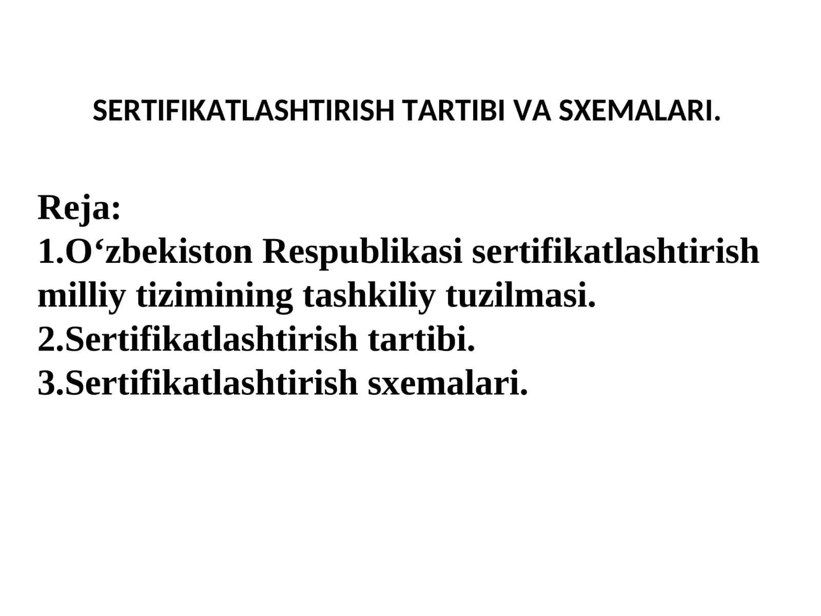SERTIFIKATLASHTIRISH TARTIBI VA SXEMALARI