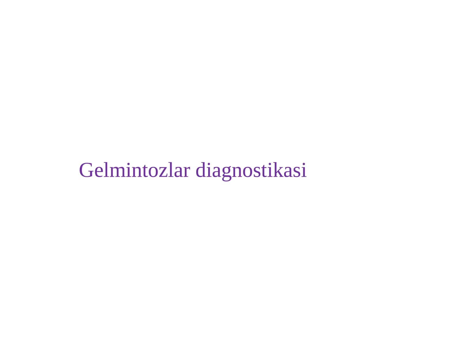 Gelmintozlar diagnostikasi