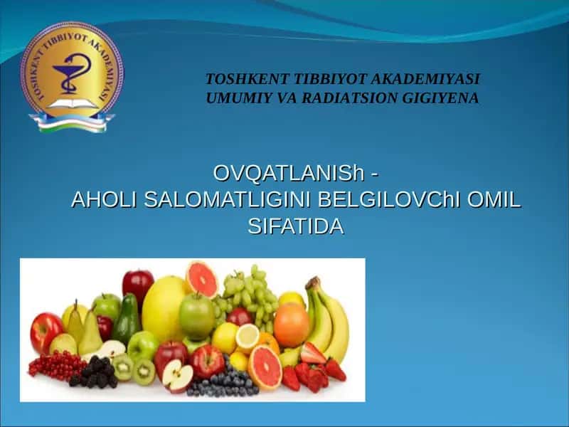 OVQATLANISh -AHOLI SALOMATLIGINI BELGILOVChI OMIL SIFATIDA