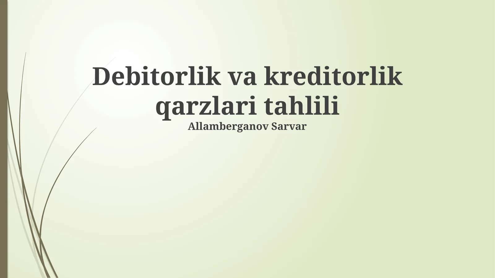 Debitorlik va kreditorlik qarzlari tahlili