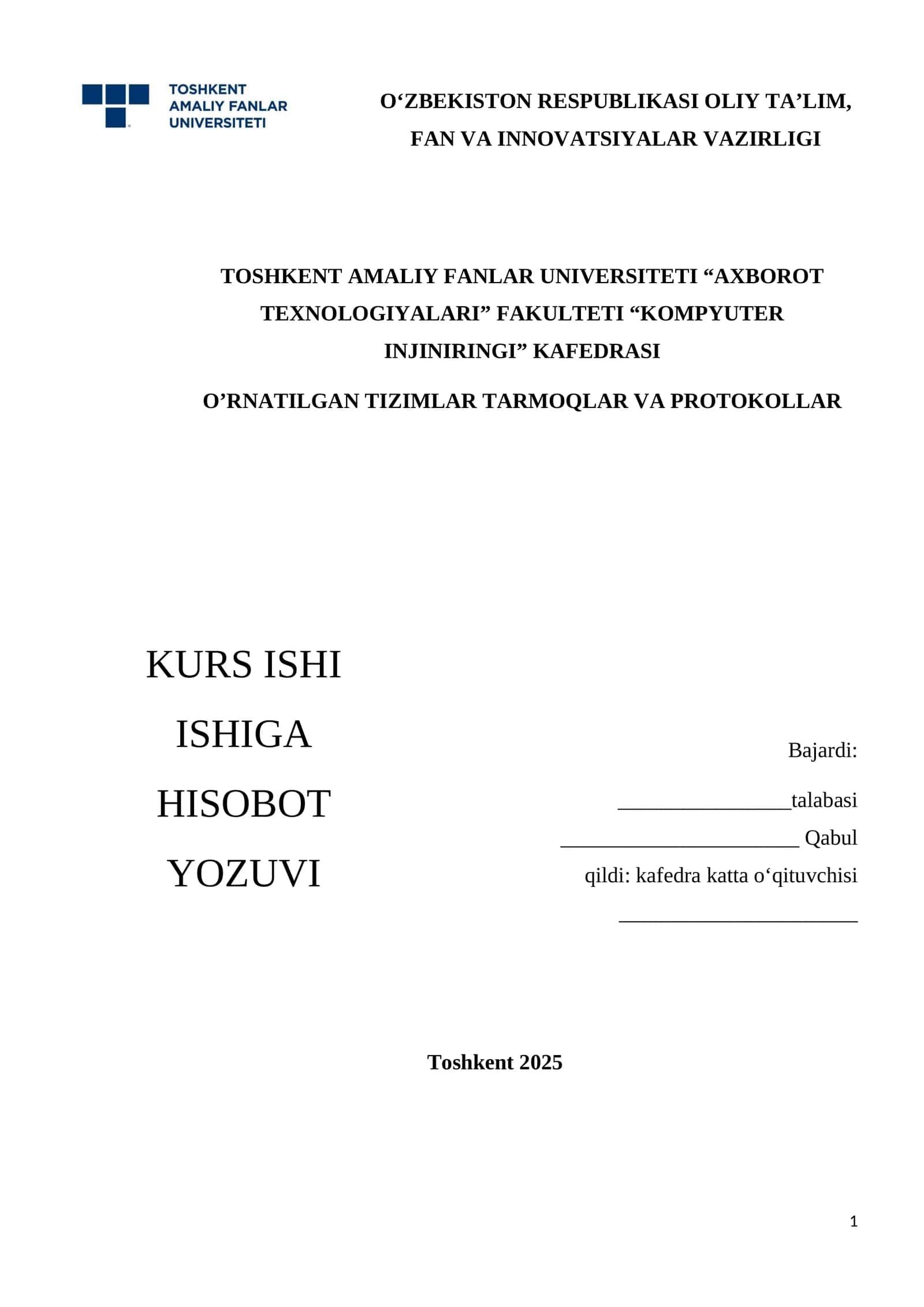 O‘RNATILGAN TIZIMLAR TARMOQLAR VA PROTOKOLLAR KURS ISHI ISHIGA HISOBOT YOZUVI