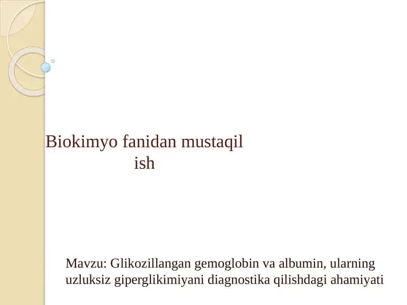Glikozillangan gemoglobin va albumin, ularning uzluksiz giperglikimiyani diagnostika qilishdagi ahamiyati
