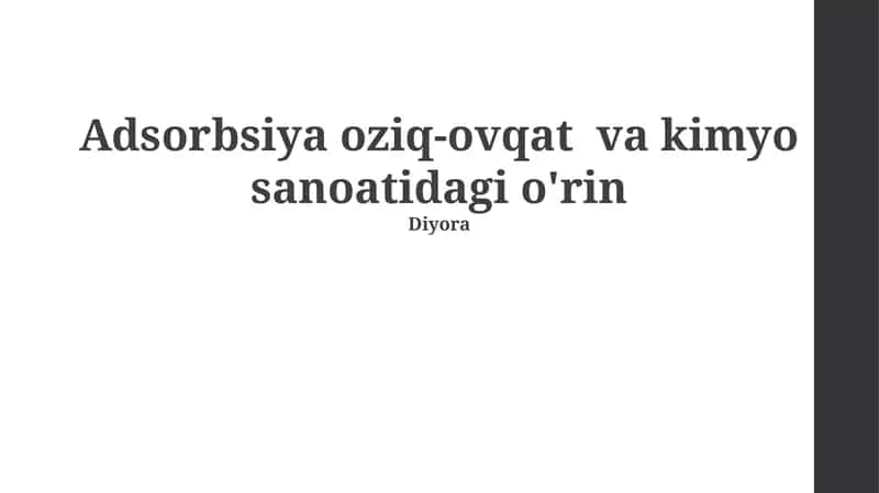 Adsorbsiya oziq-ovqat va kimyo sanoatidagi o'rin