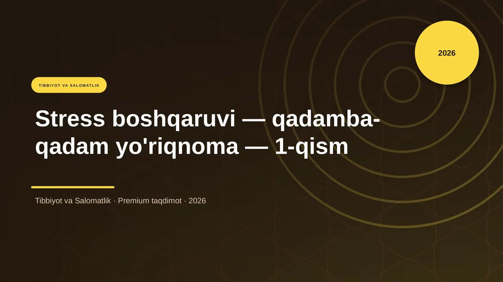 Stress boshqaruvi — qadamba-qadam yo'riqnoma — 1-qism