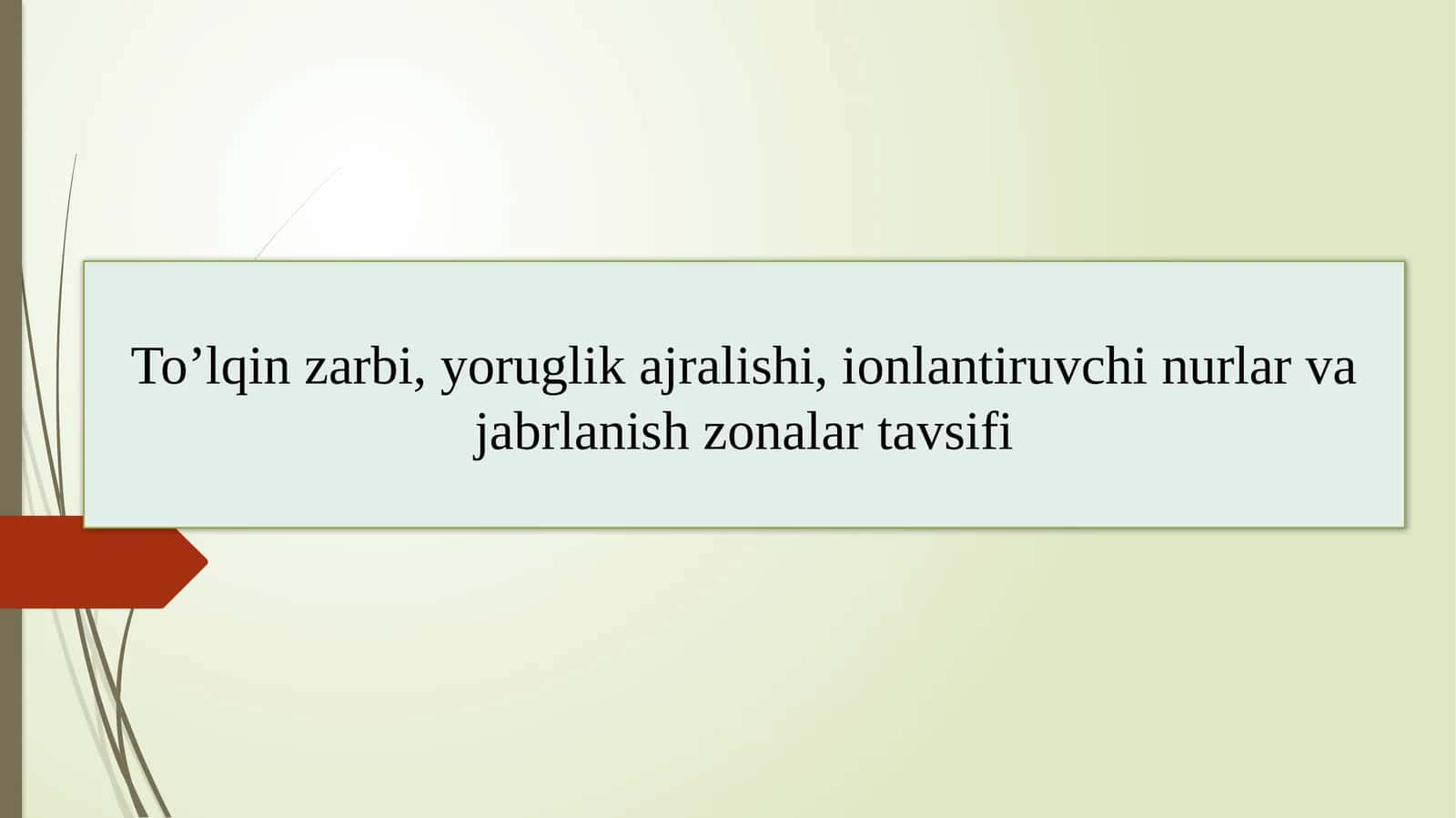 To’lqin zarbi, yoruglik ajralishi, ionlantiruvchi nurlar va jabrlanish zonalar tavsifi.