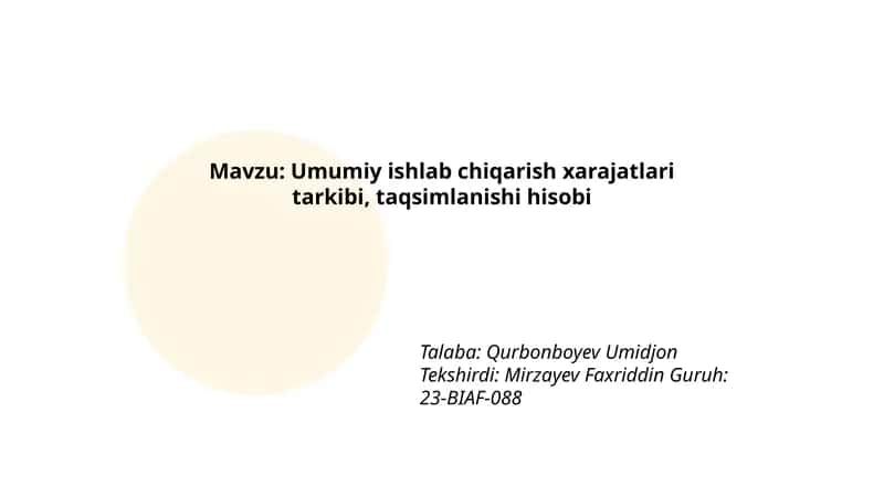 Umumiy ishlab chiqarish xarajatlari tarkibi, taqsimlanishi hisobi