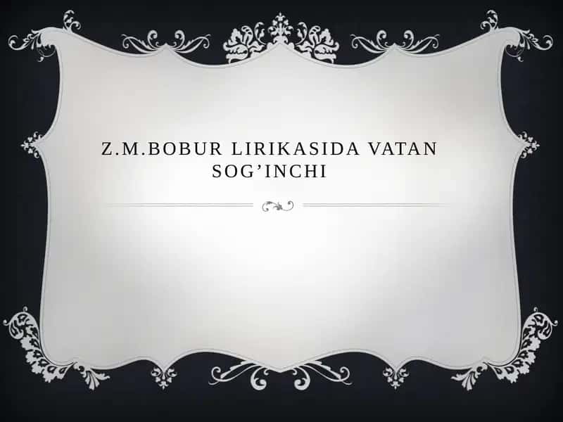 Z.M. BoburLirikasida Vatan Sog’inchi
