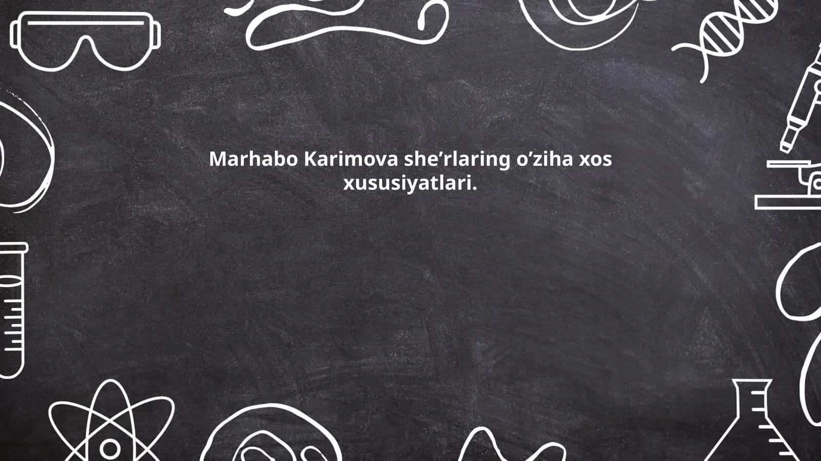 Marhabo Karimova sheʼrlaring oʼziha xos xususiyatlari