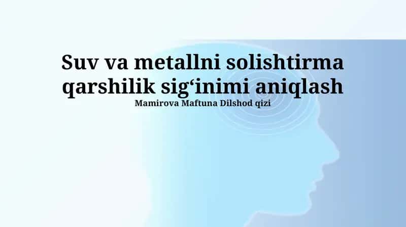 Suv va metallni solishtirma qarshilik sigʻinimi aniqlash