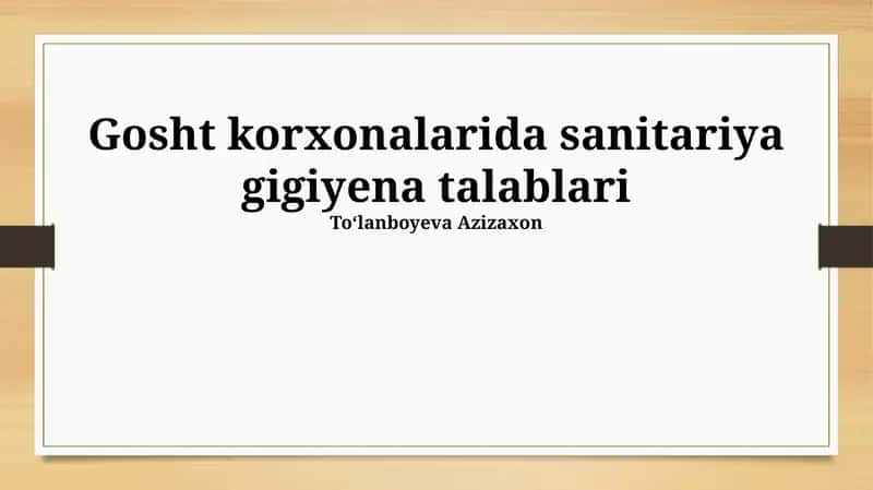 Gosht korxonalarida sanitariya gigiyena talablari