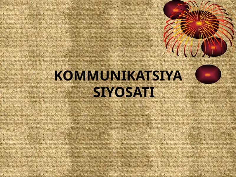 KOMMUNIKATSIYA SIYOSATI