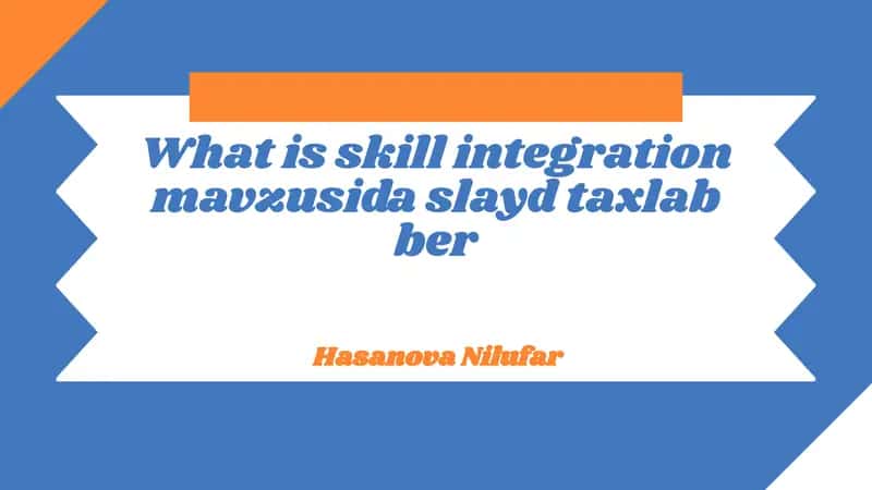 Skill Integration in Education
