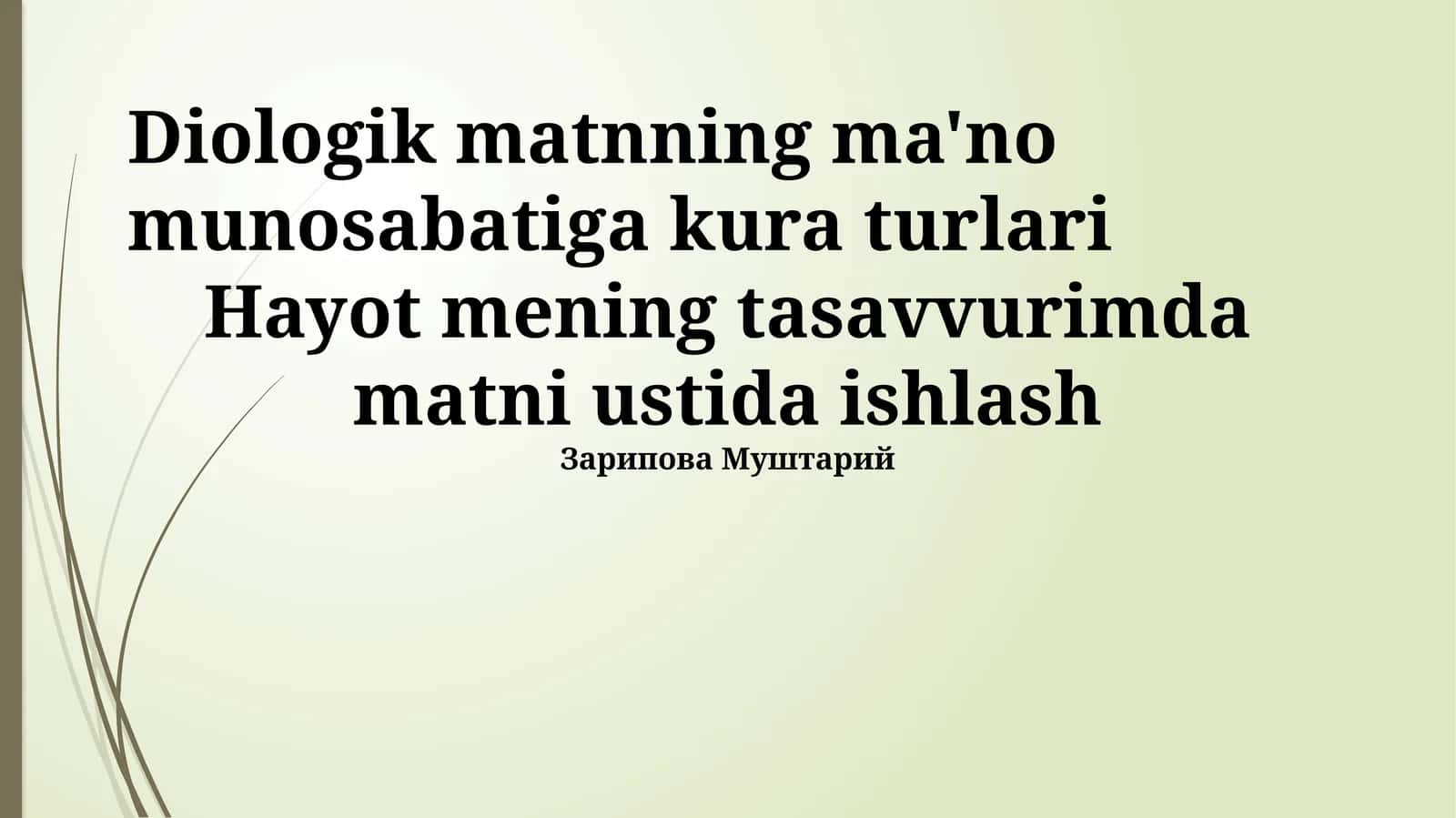 "Diologik matnning ma'no munosabatiga kura turlari"