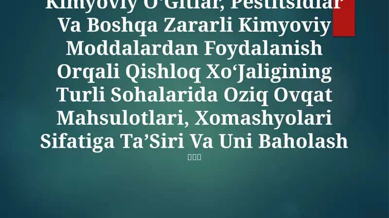 Kimyoviy OʻGitlar, Pestitsidlar Va Boshqa Zararli Kimyoviy Moddalardan Foydalanish