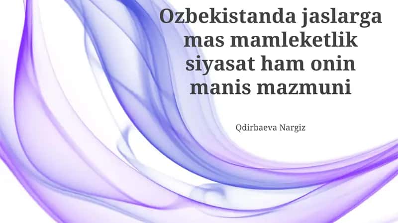 Ózbekstan jaslar siyasatınıń tiykarǵı baǵdarları